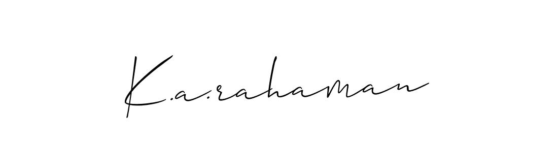 Best and Professional Signature Style for K.a.rahaman. Allison_Script Best Signature Style Collection. K.a.rahaman signature style 2 images and pictures png