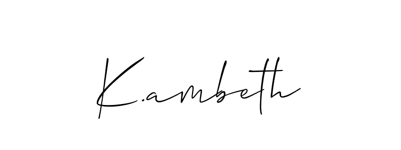 Make a beautiful signature design for name K.ambeth. With this signature (Allison_Script) style, you can create a handwritten signature for free. K.ambeth signature style 2 images and pictures png
