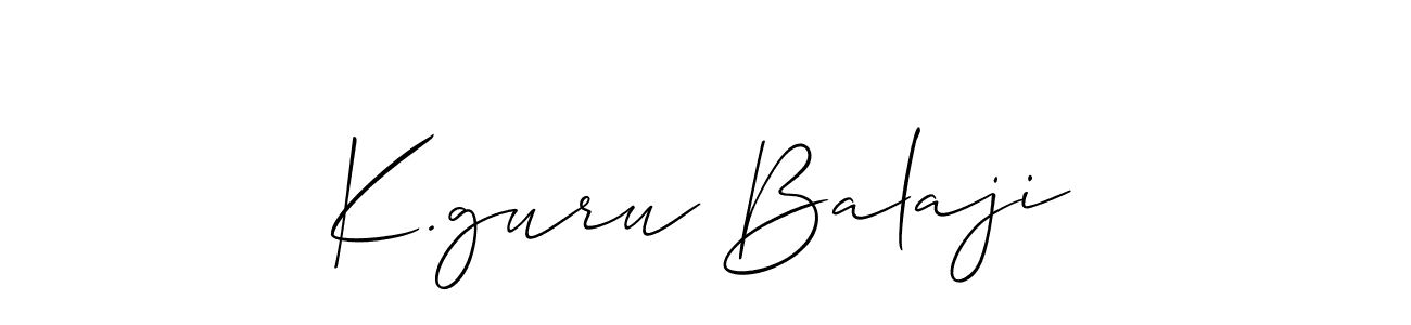 Create a beautiful signature design for name K.guru Balaji. With this signature (Allison_Script) fonts, you can make a handwritten signature for free. K.guru Balaji signature style 2 images and pictures png
