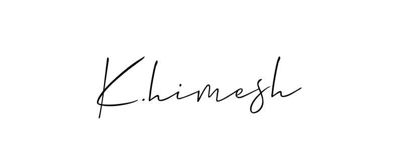 Once you've used our free online signature maker to create your best signature Allison_Script style, it's time to enjoy all of the benefits that K.himesh name signing documents. K.himesh signature style 2 images and pictures png