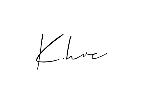 You should practise on your own different ways (Allison_Script) to write your name (K.hvc) in signature. don't let someone else do it for you. K.hvc signature style 2 images and pictures png