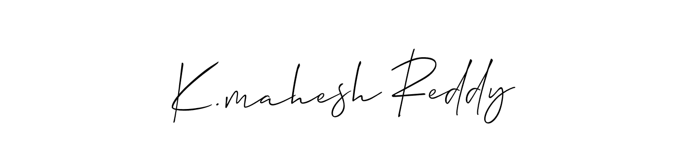 Create a beautiful signature design for name K.mahesh Reddy. With this signature (Allison_Script) fonts, you can make a handwritten signature for free. K.mahesh Reddy signature style 2 images and pictures png