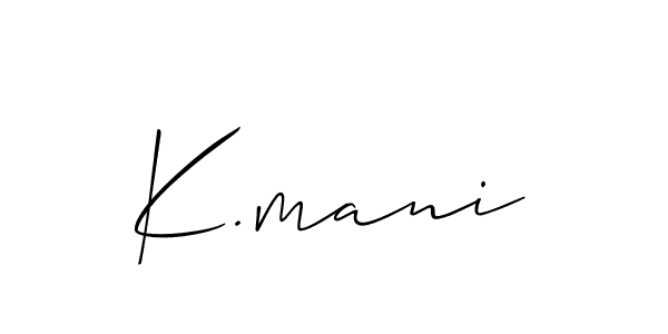 Best and Professional Signature Style for K.mani. Allison_Script Best Signature Style Collection. K.mani signature style 2 images and pictures png