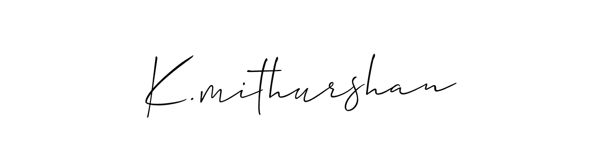 Also You can easily find your signature by using the search form. We will create K.mithurshan name handwritten signature images for you free of cost using Allison_Script sign style. K.mithurshan signature style 2 images and pictures png
