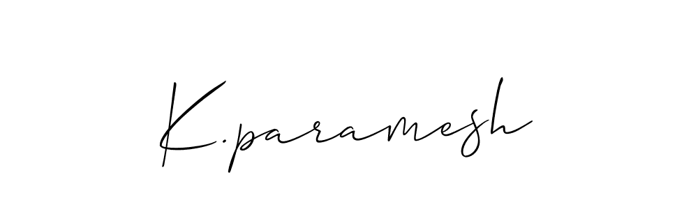 Design your own signature with our free online signature maker. With this signature software, you can create a handwritten (Allison_Script) signature for name K.paramesh. K.paramesh signature style 2 images and pictures png