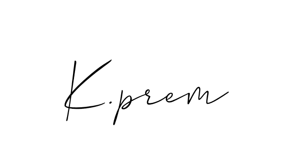 Once you've used our free online signature maker to create your best signature Allison_Script style, it's time to enjoy all of the benefits that K.prem name signing documents. K.prem signature style 2 images and pictures png