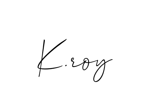 How to make K.roy signature? Allison_Script is a professional autograph style. Create handwritten signature for K.roy name. K.roy signature style 2 images and pictures png