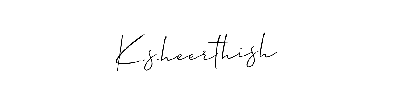 You should practise on your own different ways (Allison_Script) to write your name (K.s.heerthish) in signature. don't let someone else do it for you. K.s.heerthish signature style 2 images and pictures png