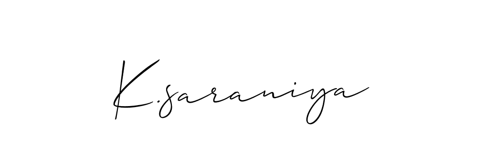 Design your own signature with our free online signature maker. With this signature software, you can create a handwritten (Allison_Script) signature for name K.saraniya. K.saraniya signature style 2 images and pictures png