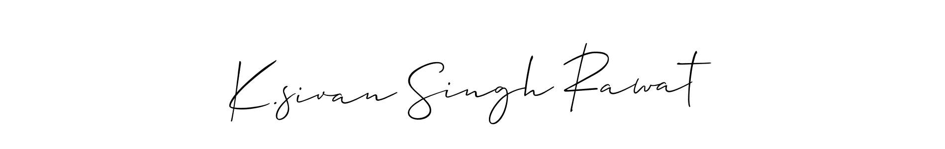 Create a beautiful signature design for name K.sivan Singh Rawat. With this signature (Allison_Script) fonts, you can make a handwritten signature for free. K.sivan Singh Rawat signature style 2 images and pictures png