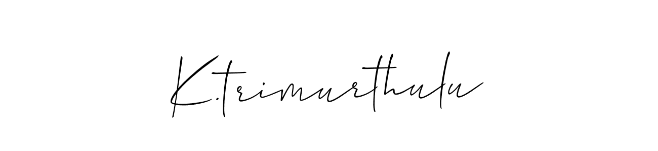 Make a beautiful signature design for name K.trimurthulu. With this signature (Allison_Script) style, you can create a handwritten signature for free. K.trimurthulu signature style 2 images and pictures png