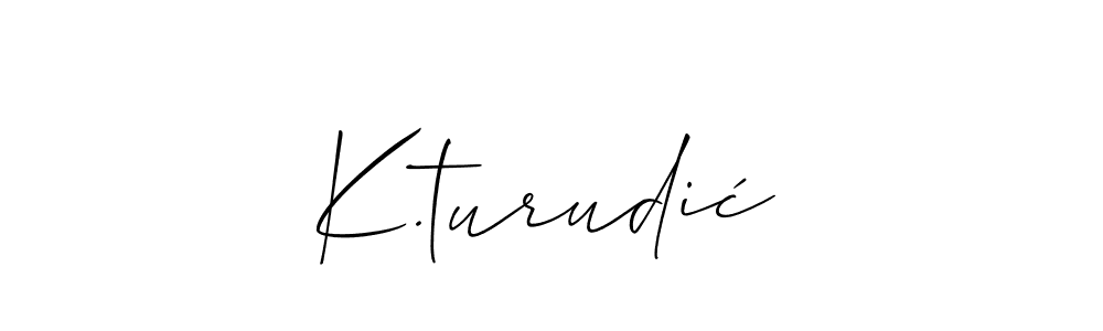 K.turudić stylish signature style. Best Handwritten Sign (Allison_Script) for my name. Handwritten Signature Collection Ideas for my name K.turudić. K.turudić signature style 2 images and pictures png