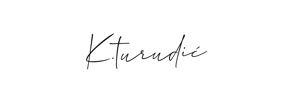 Make a beautiful signature design for name K.turudić. With this signature (Allison_Script) style, you can create a handwritten signature for free. K.turudić signature style 2 images and pictures png