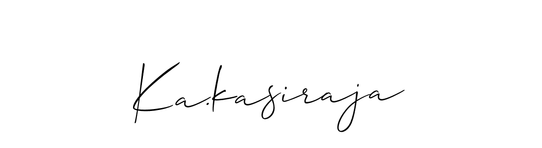 Also we have Ka.kasiraja name is the best signature style. Create professional handwritten signature collection using Allison_Script autograph style. Ka.kasiraja signature style 2 images and pictures png