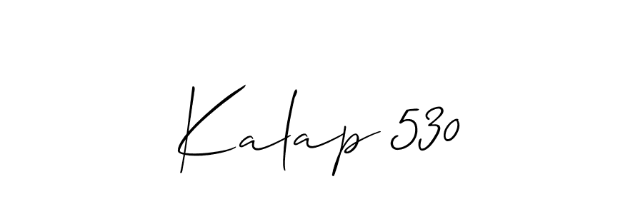if you are searching for the best signature style for your name Kalap 530. so please give up your signature search. here we have designed multiple signature styles  using Allison_Script. Kalap 530 signature style 2 images and pictures png