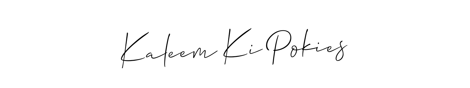 How to make Kaleem Ki Pokies signature? Allison_Script is a professional autograph style. Create handwritten signature for Kaleem Ki Pokies name. Kaleem Ki Pokies signature style 2 images and pictures png