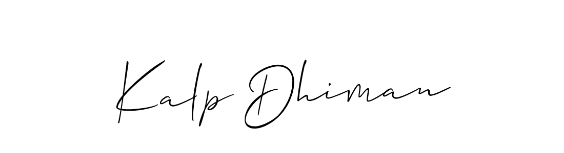 Use a signature maker to create a handwritten signature online. With this signature software, you can design (Allison_Script) your own signature for name Kalp Dhiman. Kalp Dhiman signature style 2 images and pictures png