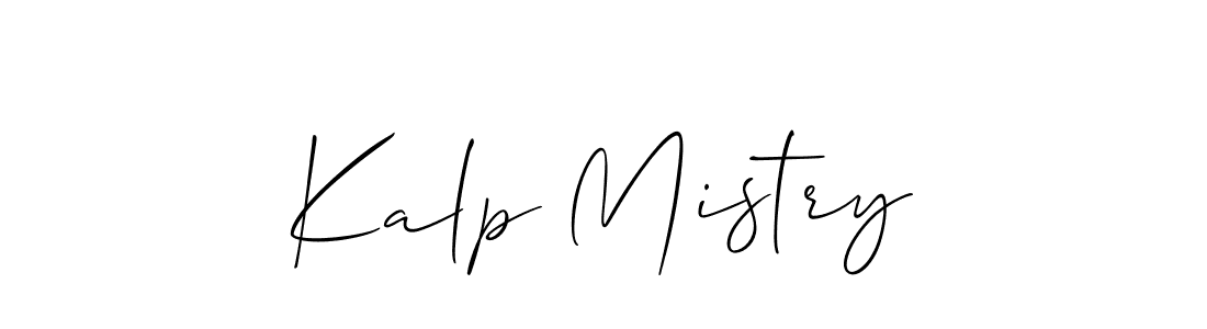 Make a short Kalp Mistry signature style. Manage your documents anywhere anytime using Allison_Script. Create and add eSignatures, submit forms, share and send files easily. Kalp Mistry signature style 2 images and pictures png