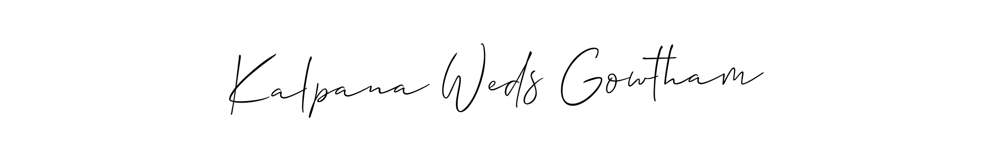 You should practise on your own different ways (Allison_Script) to write your name (Kalpana Weds Gowtham) in signature. don't let someone else do it for you. Kalpana Weds Gowtham signature style 2 images and pictures png