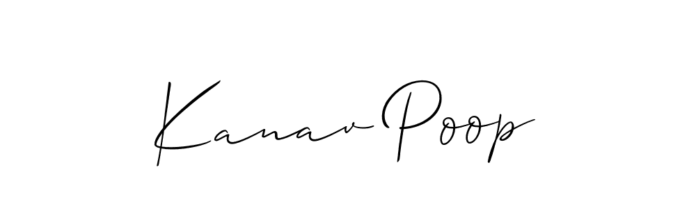 You should practise on your own different ways (Allison_Script) to write your name (Kanav Poop) in signature. don't let someone else do it for you. Kanav Poop signature style 2 images and pictures png