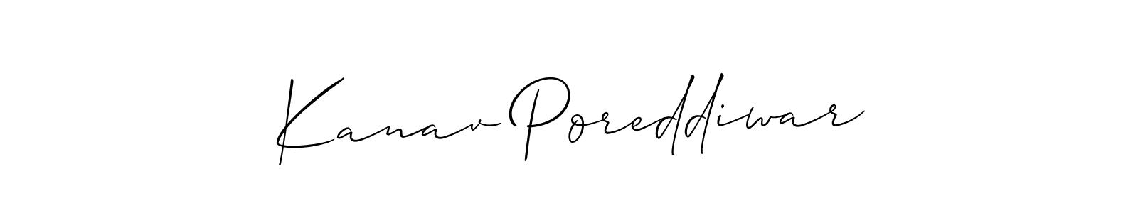 It looks lik you need a new signature style for name Kanav Poreddiwar. Design unique handwritten (Allison_Script) signature with our free signature maker in just a few clicks. Kanav Poreddiwar signature style 2 images and pictures png