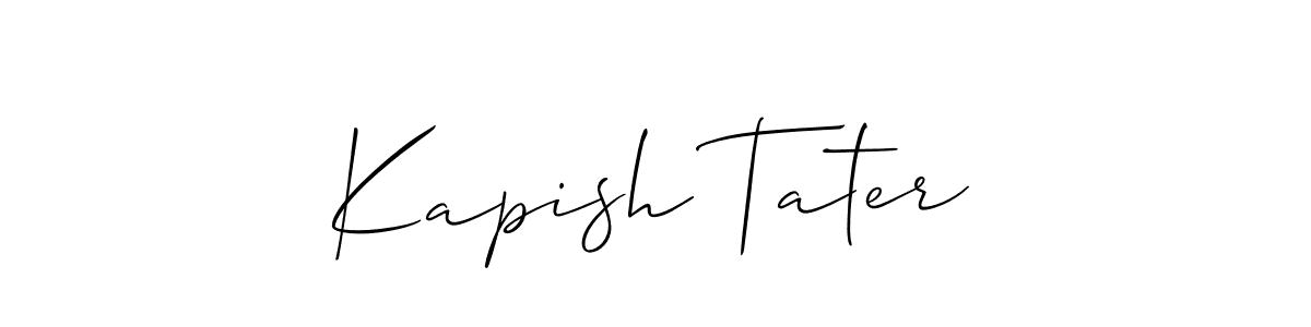 You should practise on your own different ways (Allison_Script) to write your name (Kapish Tater) in signature. don't let someone else do it for you. Kapish Tater signature style 2 images and pictures png