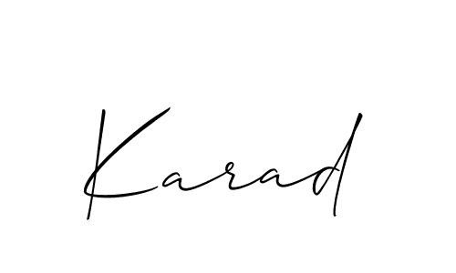 You should practise on your own different ways (Allison_Script) to write your name (Karad) in signature. don't let someone else do it for you. Karad signature style 2 images and pictures png