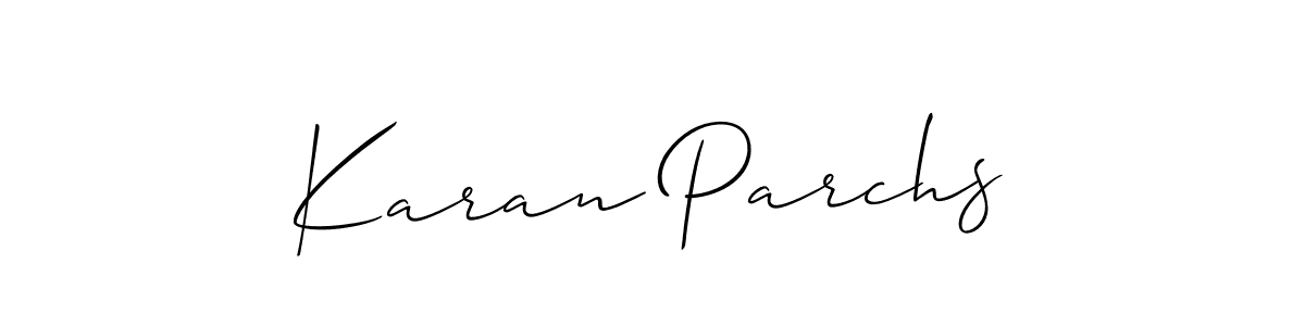 It looks lik you need a new signature style for name Karan Parchs. Design unique handwritten (Allison_Script) signature with our free signature maker in just a few clicks. Karan Parchs signature style 2 images and pictures png