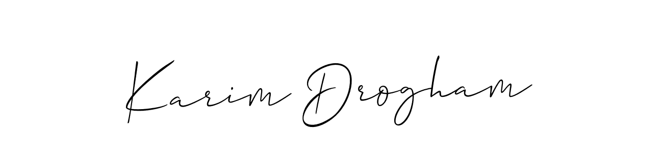 Make a short Karim Drogham signature style. Manage your documents anywhere anytime using Allison_Script. Create and add eSignatures, submit forms, share and send files easily. Karim Drogham signature style 2 images and pictures png