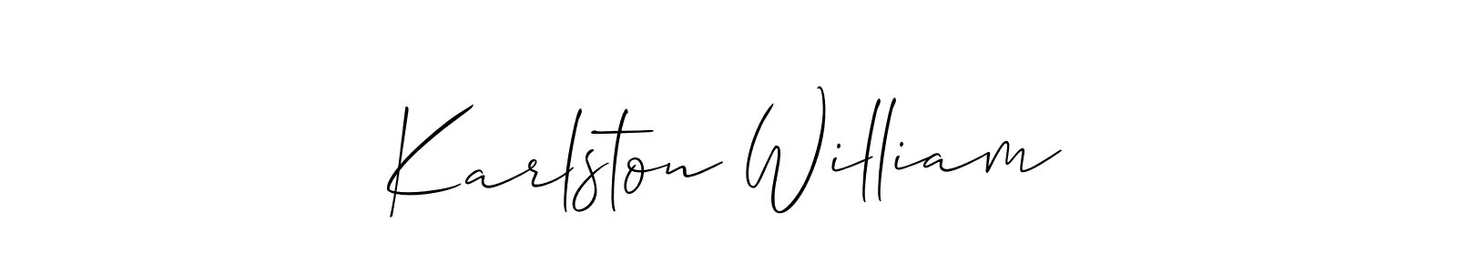 Karlston William stylish signature style. Best Handwritten Sign (Allison_Script) for my name. Handwritten Signature Collection Ideas for my name Karlston William. Karlston William signature style 2 images and pictures png