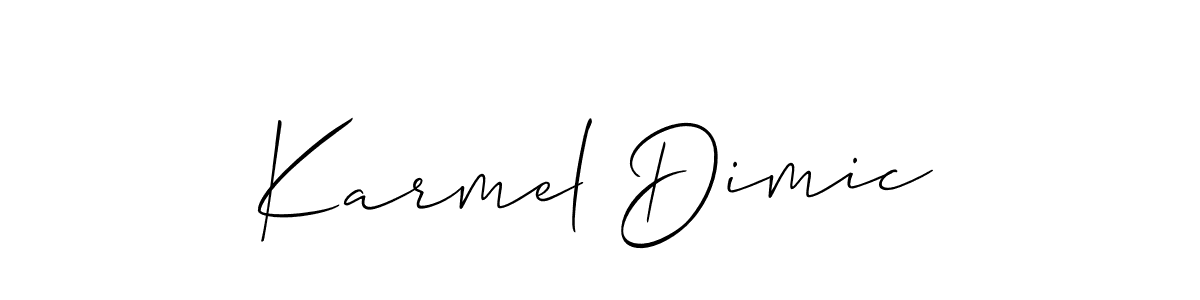 You should practise on your own different ways (Allison_Script) to write your name (Karmel Dimic) in signature. don't let someone else do it for you. Karmel Dimic signature style 2 images and pictures png