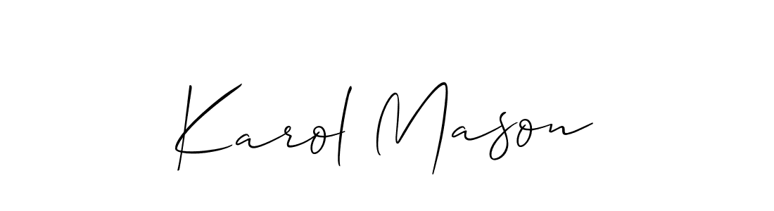 It looks lik you need a new signature style for name Karol Mason. Design unique handwritten (Allison_Script) signature with our free signature maker in just a few clicks. Karol Mason signature style 2 images and pictures png