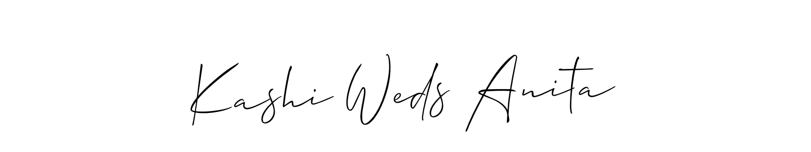 How to make Kashi Weds Anita signature? Allison_Script is a professional autograph style. Create handwritten signature for Kashi Weds Anita name. Kashi Weds Anita signature style 2 images and pictures png