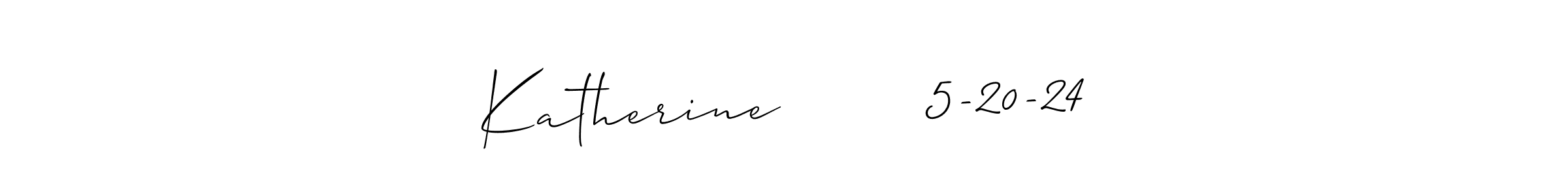 The best way (Allison_Script) to make a short signature is to pick only two or three words in your name. The name Katherine        5-20-24 include a total of six letters. For converting this name. Katherine        5-20-24 signature style 2 images and pictures png