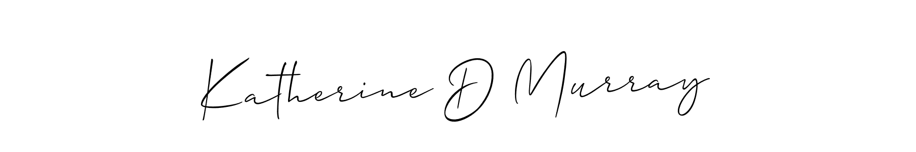 Katherine D Murray stylish signature style. Best Handwritten Sign (Allison_Script) for my name. Handwritten Signature Collection Ideas for my name Katherine D Murray. Katherine D Murray signature style 2 images and pictures png