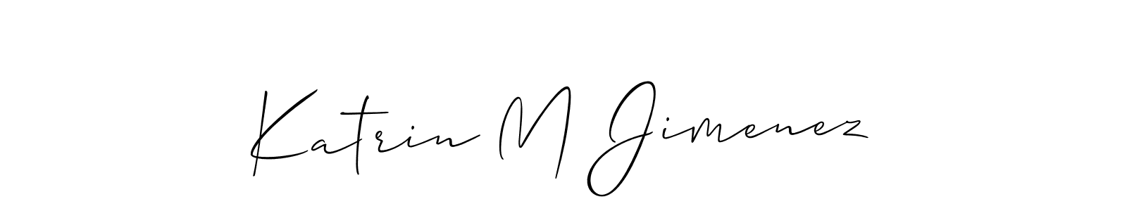 Make a beautiful signature design for name Katrin M Jimenez. With this signature (Allison_Script) style, you can create a handwritten signature for free. Katrin M Jimenez signature style 2 images and pictures png