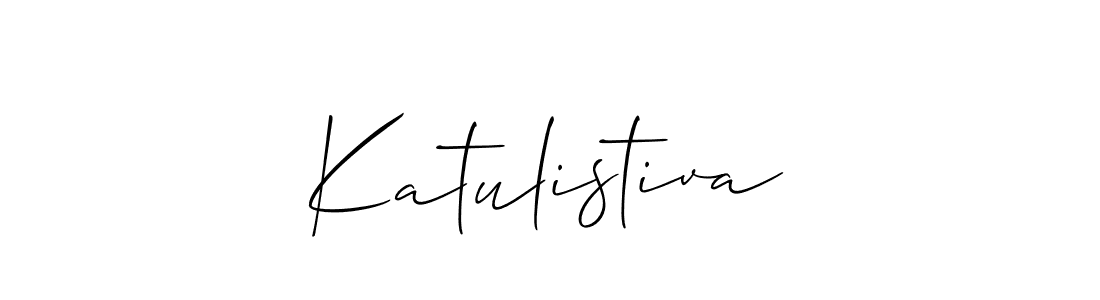 How to make Katulistiva signature? Allison_Script is a professional autograph style. Create handwritten signature for Katulistiva name. Katulistiva signature style 2 images and pictures png