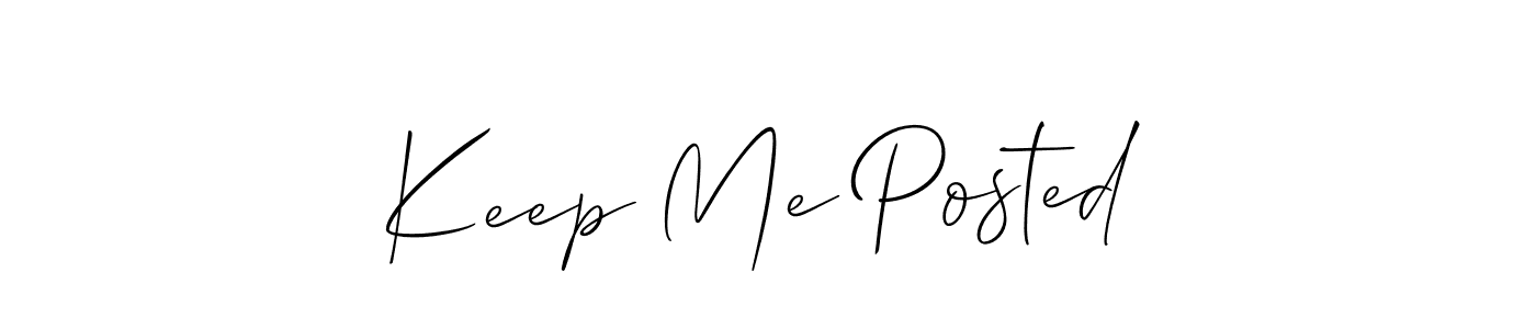 Make a beautiful signature design for name Keep Me Posted. With this signature (Allison_Script) style, you can create a handwritten signature for free. Keep Me Posted signature style 2 images and pictures png