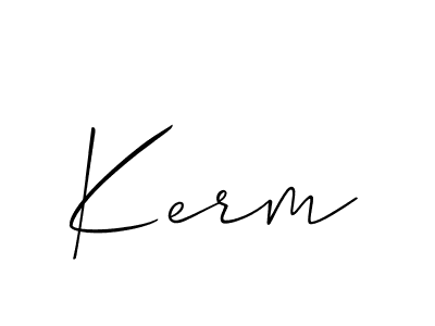 Also we have Kerm name is the best signature style. Create professional handwritten signature collection using Allison_Script autograph style. Kerm signature style 2 images and pictures png