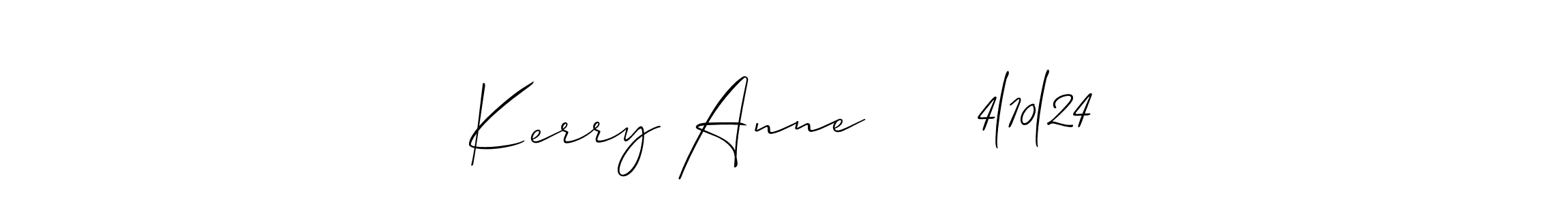 Design your own signature with our free online signature maker. With this signature software, you can create a handwritten (Allison_Script) signature for name Kerry Anne      4l10l24. Kerry Anne      4l10l24 signature style 2 images and pictures png