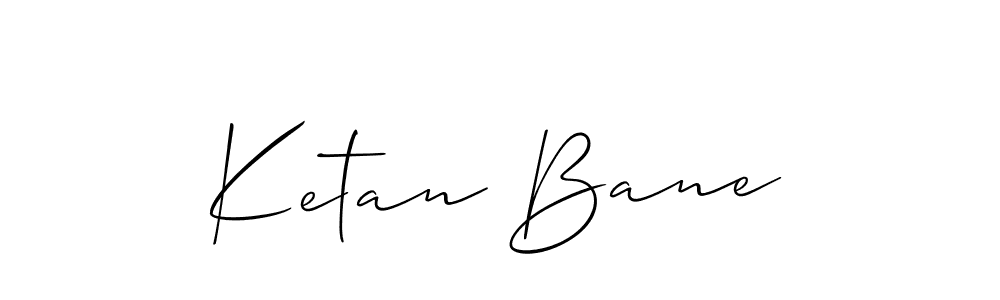 Make a beautiful signature design for name Ketan Bane. With this signature (Allison_Script) style, you can create a handwritten signature for free. Ketan Bane signature style 2 images and pictures png