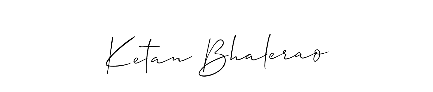 Also we have Ketan Bhalerao name is the best signature style. Create professional handwritten signature collection using Allison_Script autograph style. Ketan Bhalerao signature style 2 images and pictures png