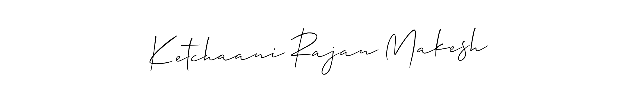 Best and Professional Signature Style for Ketchaani Rajan Makesh. Allison_Script Best Signature Style Collection. Ketchaani Rajan Makesh signature style 2 images and pictures png