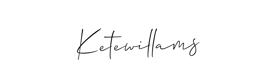 Also we have Ketewillams name is the best signature style. Create professional handwritten signature collection using Allison_Script autograph style. Ketewillams signature style 2 images and pictures png