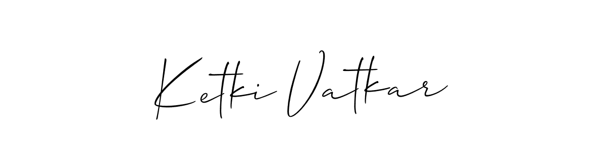 How to make Ketki Vatkar signature? Allison_Script is a professional autograph style. Create handwritten signature for Ketki Vatkar name. Ketki Vatkar signature style 2 images and pictures png
