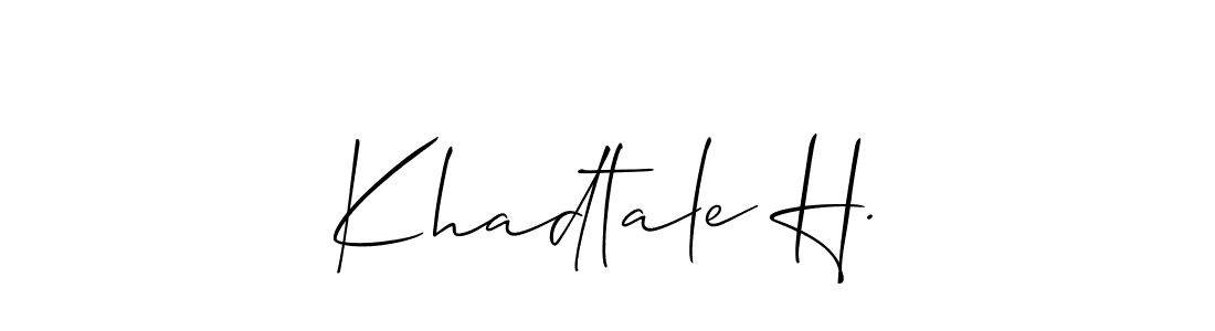 Once you've used our free online signature maker to create your best signature Allison_Script style, it's time to enjoy all of the benefits that Khadtale H. name signing documents. Khadtale H. signature style 2 images and pictures png