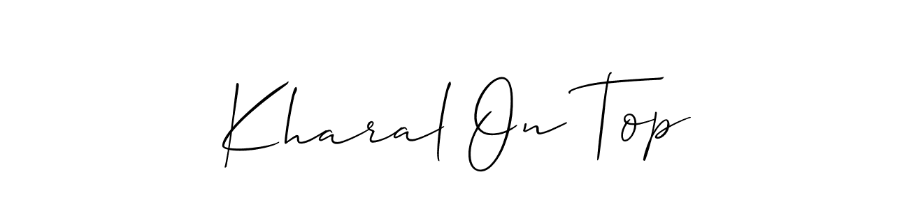 It looks lik you need a new signature style for name Kharal On Top. Design unique handwritten (Allison_Script) signature with our free signature maker in just a few clicks. Kharal On Top signature style 2 images and pictures png