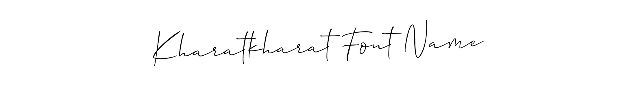 Create a beautiful signature design for name Kharatkharat Font Name. With this signature (Allison_Script) fonts, you can make a handwritten signature for free. Kharatkharat Font Name signature style 2 images and pictures png