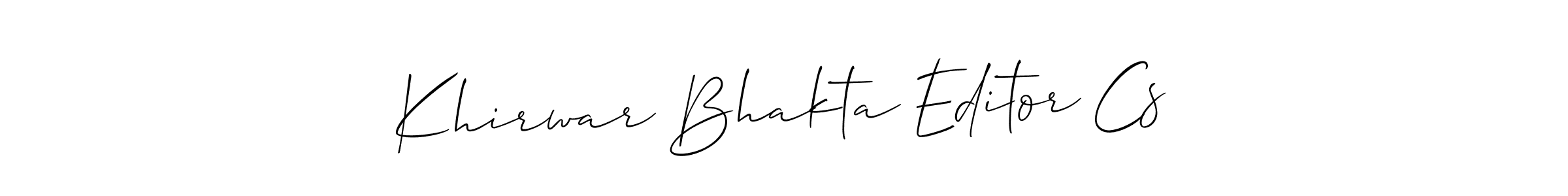 if you are searching for the best signature style for your name Khirwar Bhakta Editor Cs. so please give up your signature search. here we have designed multiple signature styles  using Allison_Script. Khirwar Bhakta Editor Cs signature style 2 images and pictures png