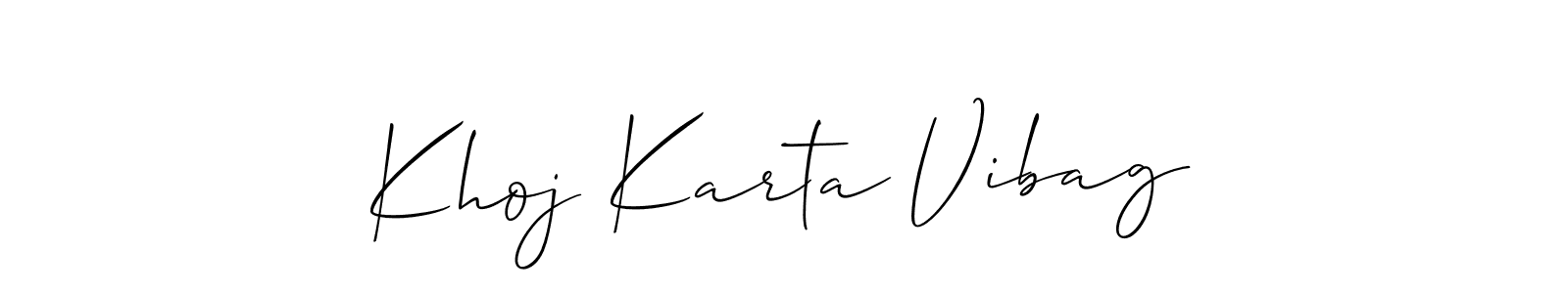 It looks lik you need a new signature style for name Khoj Karta Vibag. Design unique handwritten (Allison_Script) signature with our free signature maker in just a few clicks. Khoj Karta Vibag signature style 2 images and pictures png